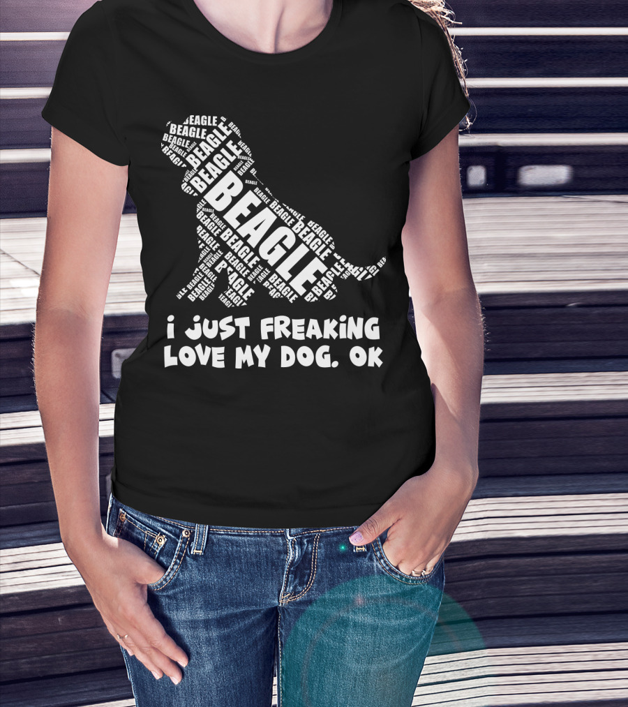 I Just Freaking Love My Dog Beagle OK T-Shirt