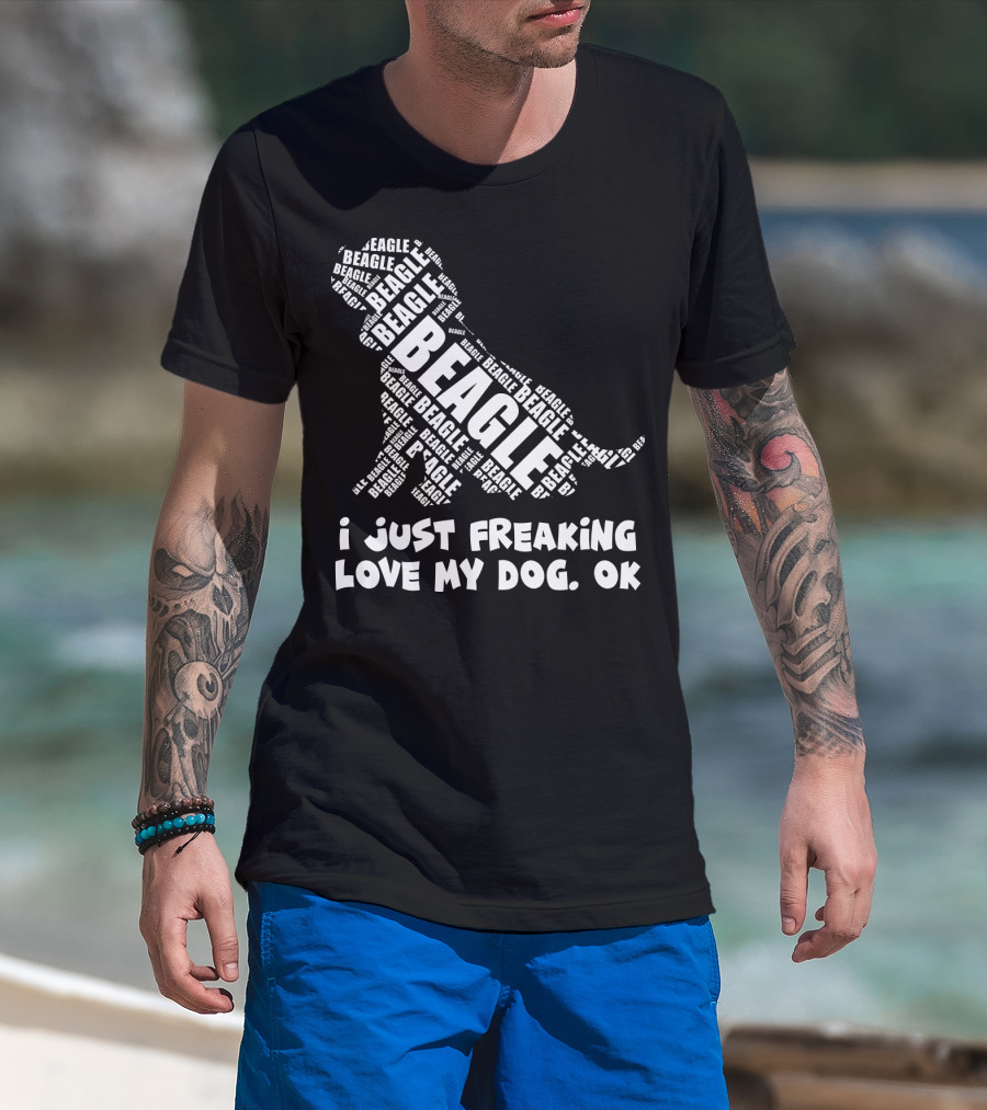 I Just Freaking Love My Dog Beagle OK T-Shirt
