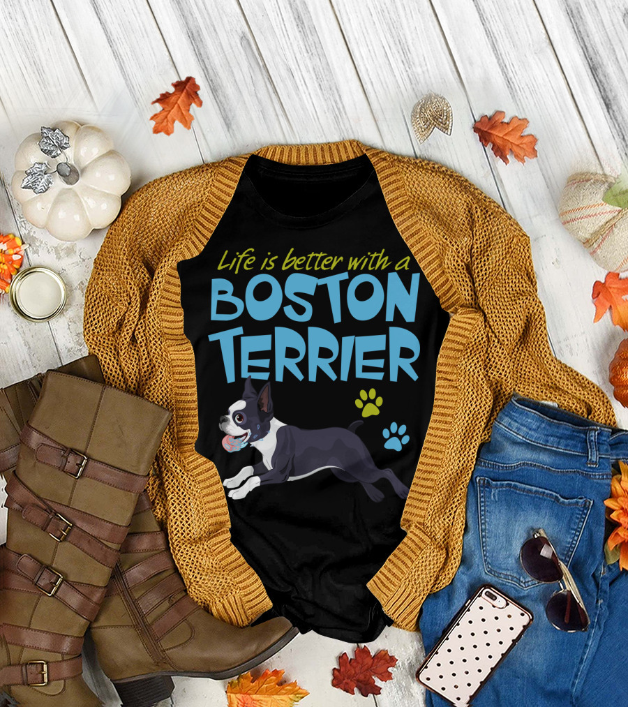 Life Is Better With A Boston Terrier Playful Pet Paw Prints T-Shirt