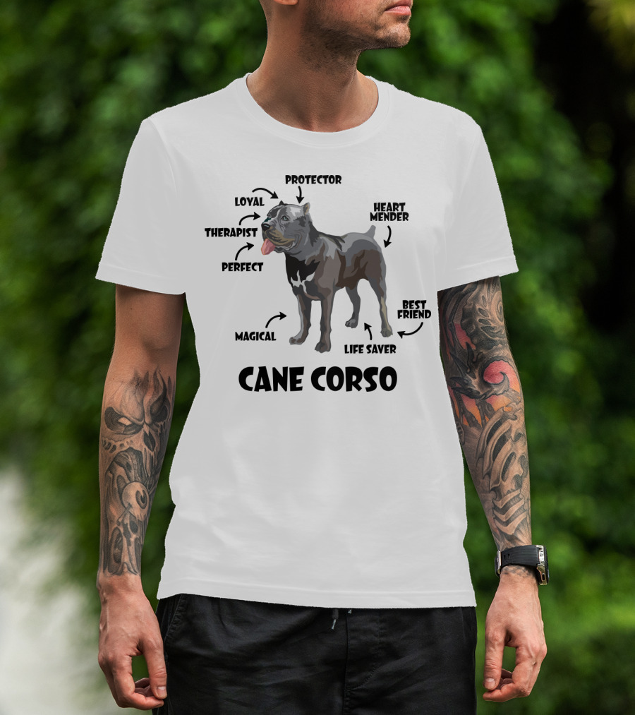 Cane Corso Protector Loyal Therapist Perfect Magical Life Saver Heart Mender Best Friend T-Shirt