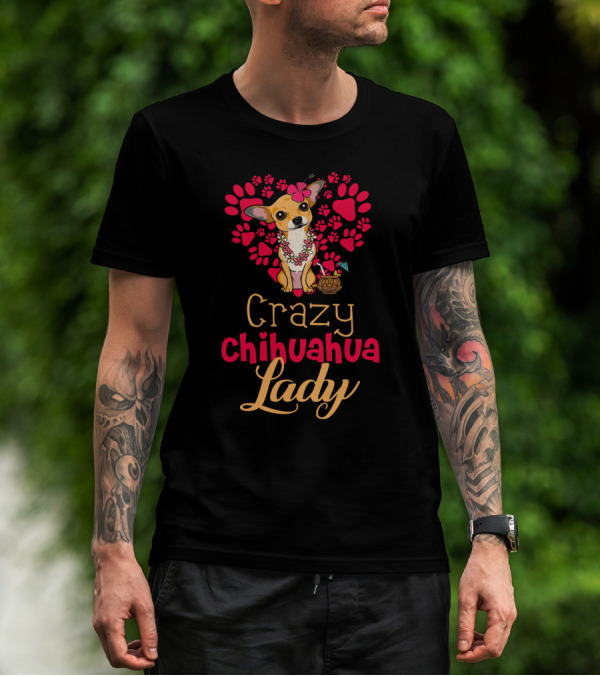 Crazy Chihuahua Lady With Floral Heart And Margarita Elements T-Shirt