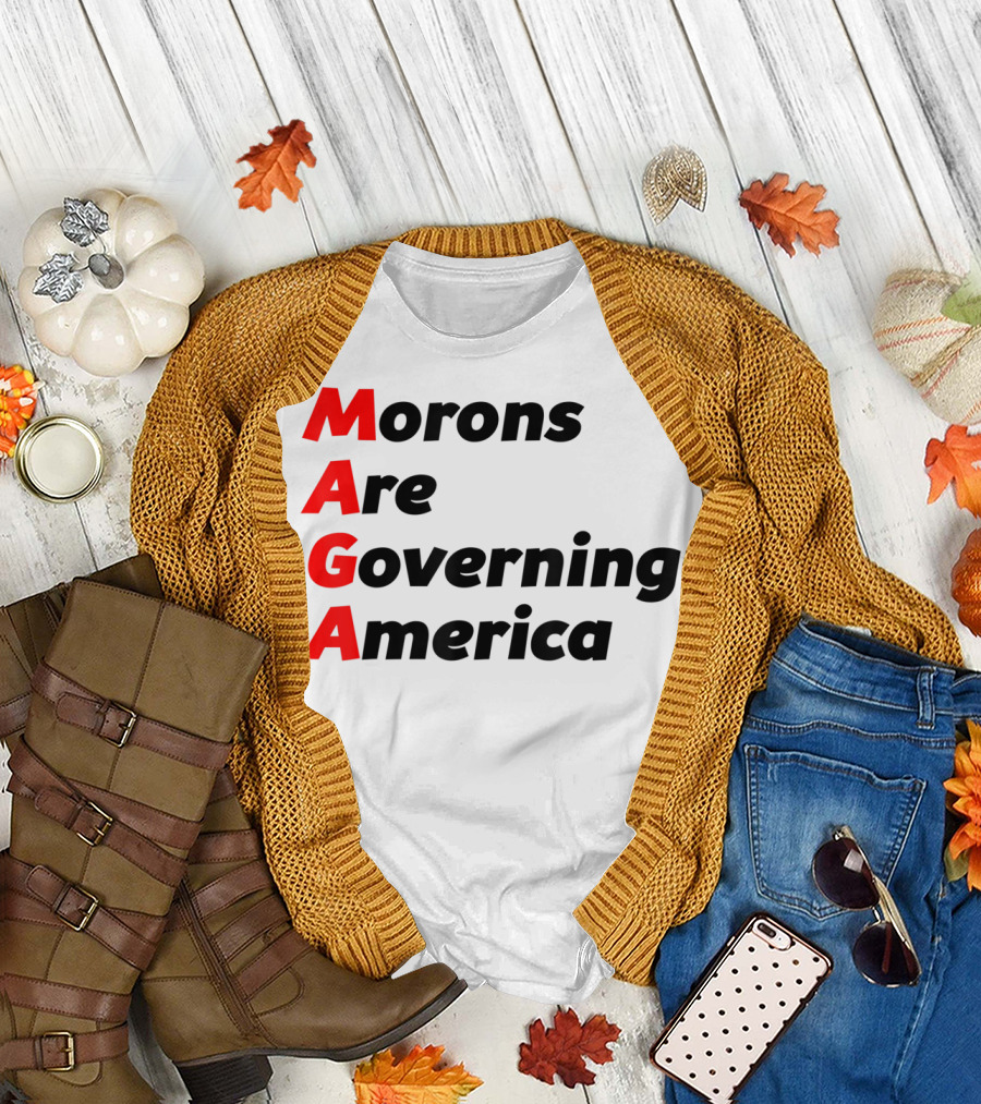MAGA Morons Are Governing America Anti Trump T-Shirt