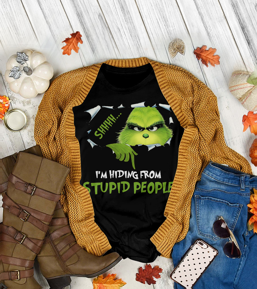 Shhh I'm Hiding From Stupid People Grinch Meme T-Shirt