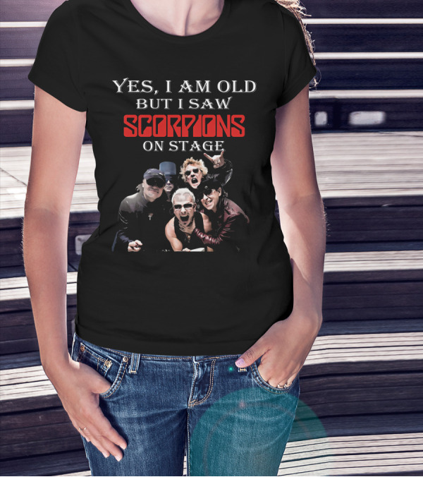 Yes I Am Old But I Saw Scorpions On Stage Iconic Rock Band Performance Experience T-Shirt