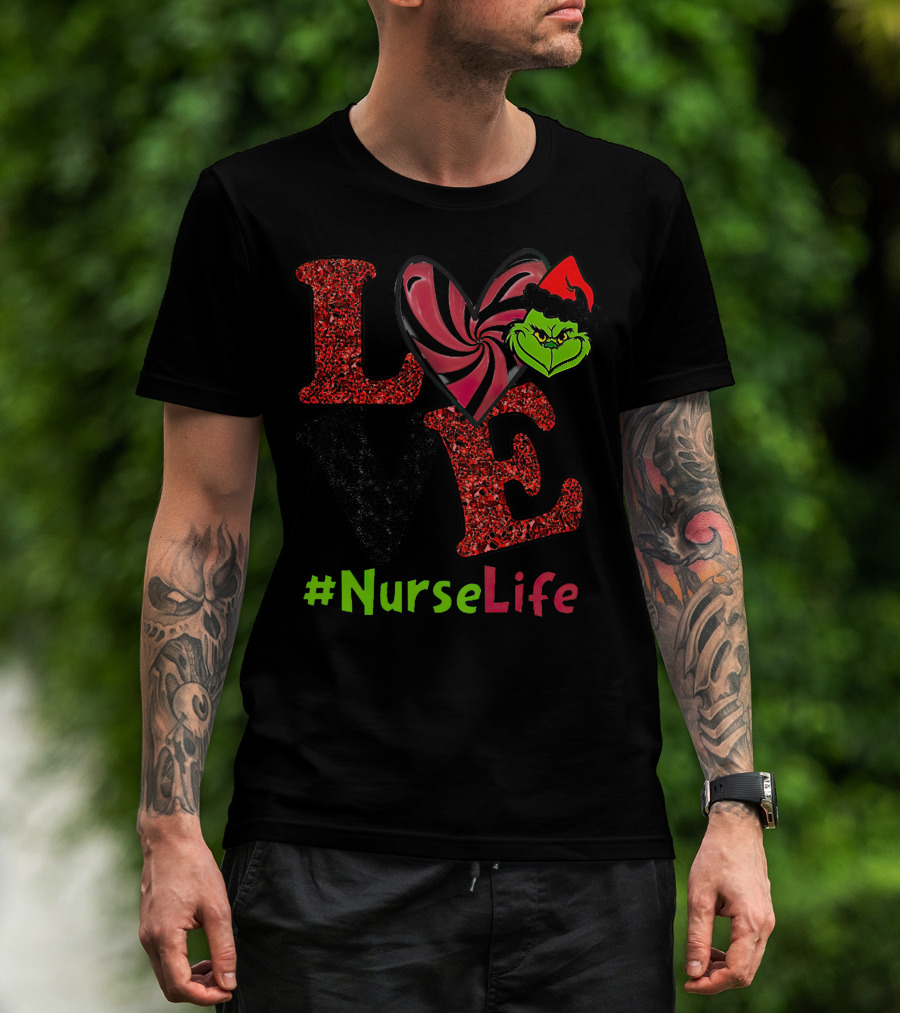 LOVE Grinch Heart #NurseLife T-Shirt