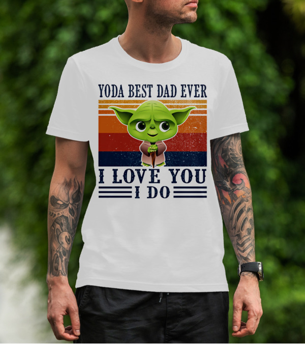 Yoda Best Dad Ever I Love You I Do Retro Stripes T-Shirt