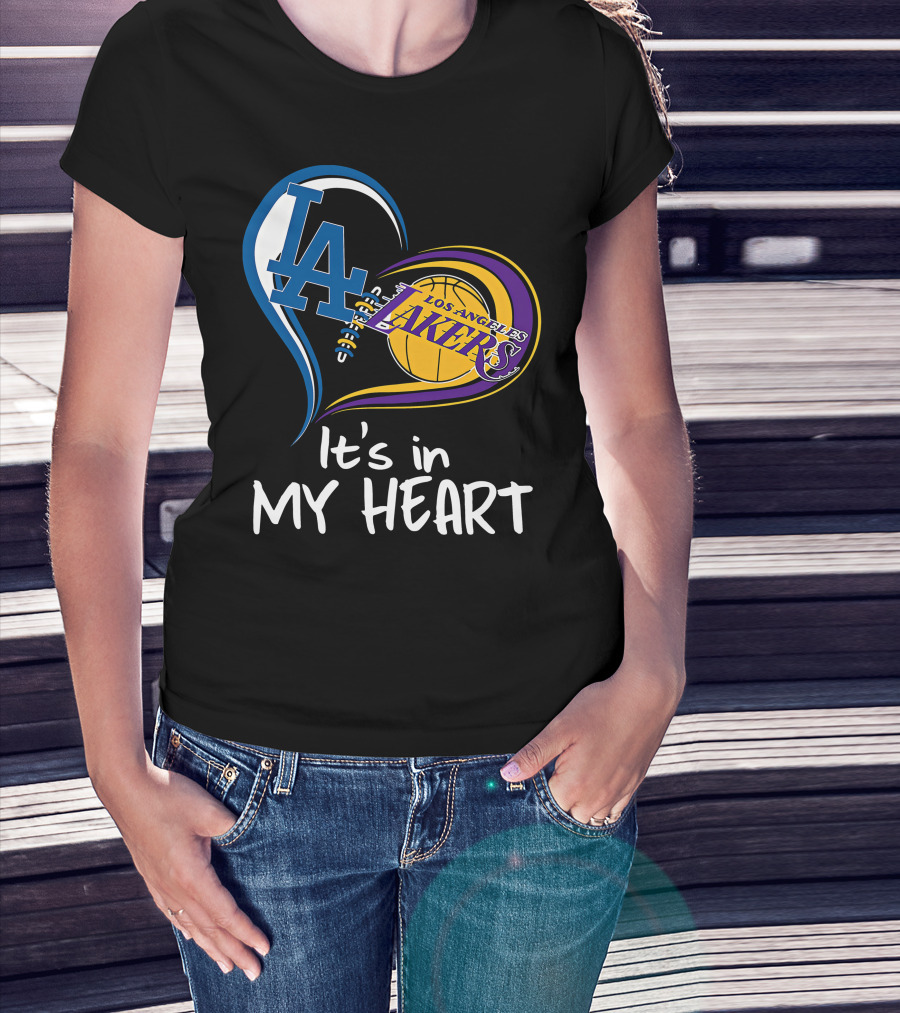 Los Angeles Dodgers LA Heart Los Angeles Lakers It's In My Heart T-Shirt