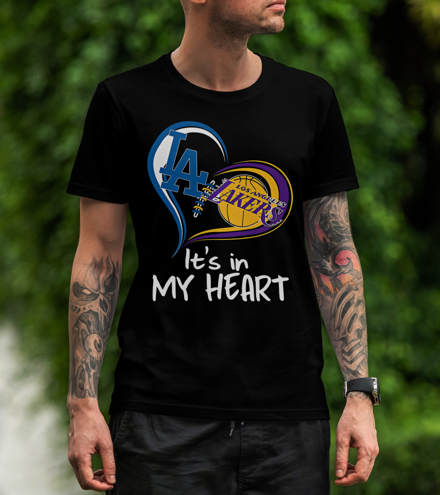Los Angeles Dodgers LA Heart Los Angeles Lakers It's In My Heart T-Shirt