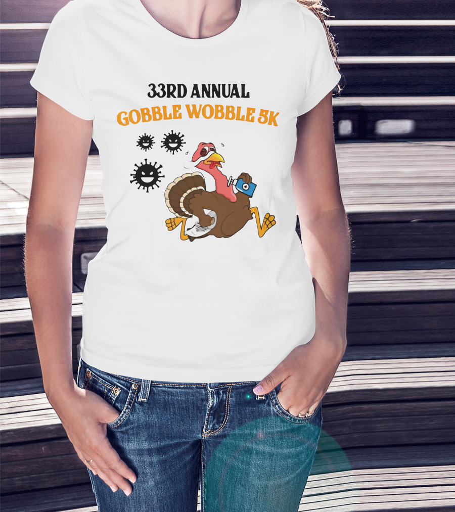 33rd Annual Gobble Wobble 5K Running Turkey And Fun Cartoon T-Shirt