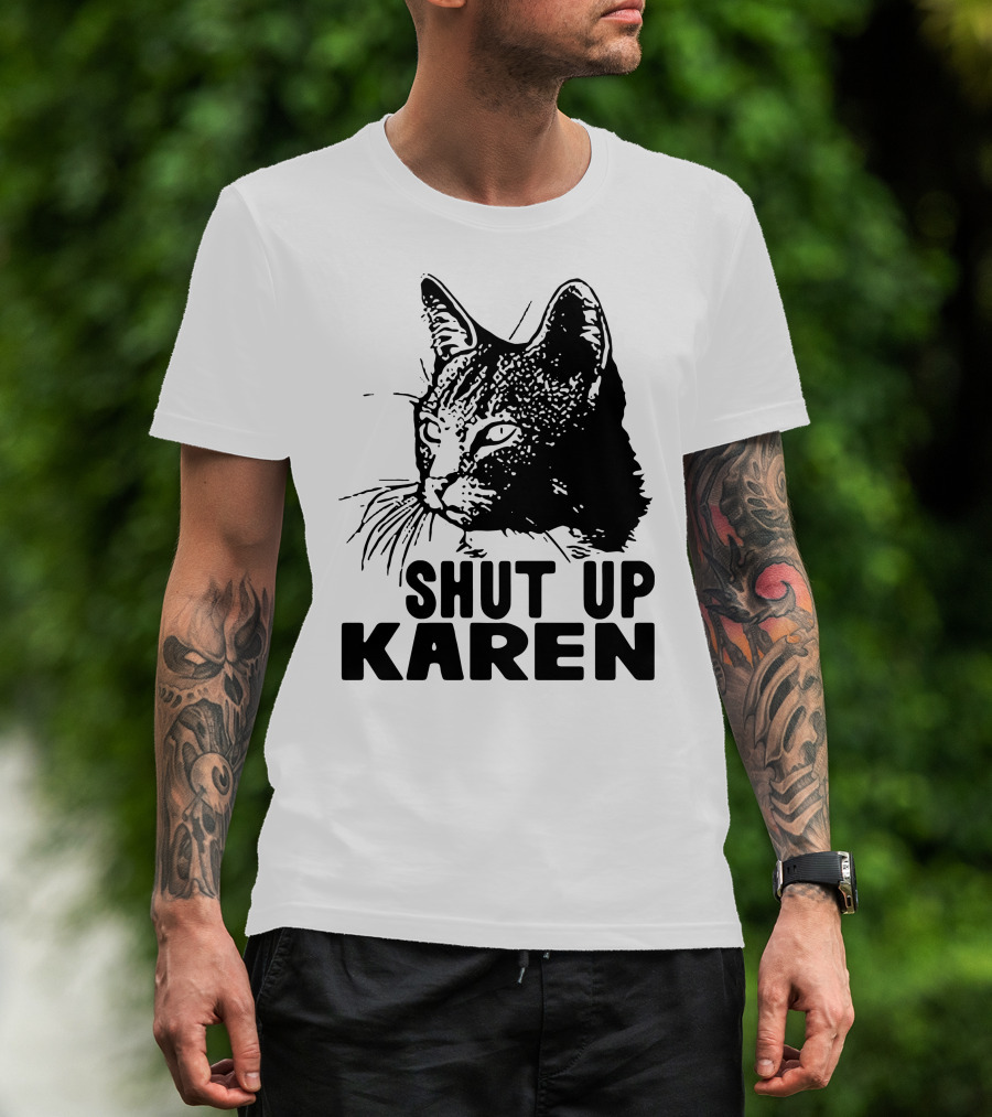 Scary Cat Shut Up Karen T-Shirt