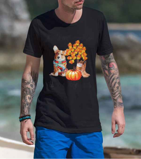 It's The Most Wonderful Time Of The Year Corgi Pumpkin Boots Scarf Coffee Fall Leaves T-Shirt
