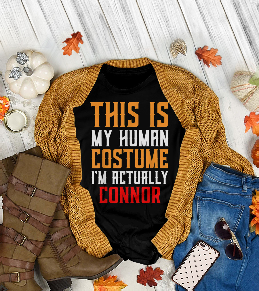 THIS IS MY HUMAN COSTUME I'M ACTUALLY CONNOR T-Shirt