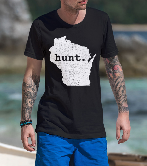 Hunt Wisconsin State Deer Hunting Bowhunting T-Shirt