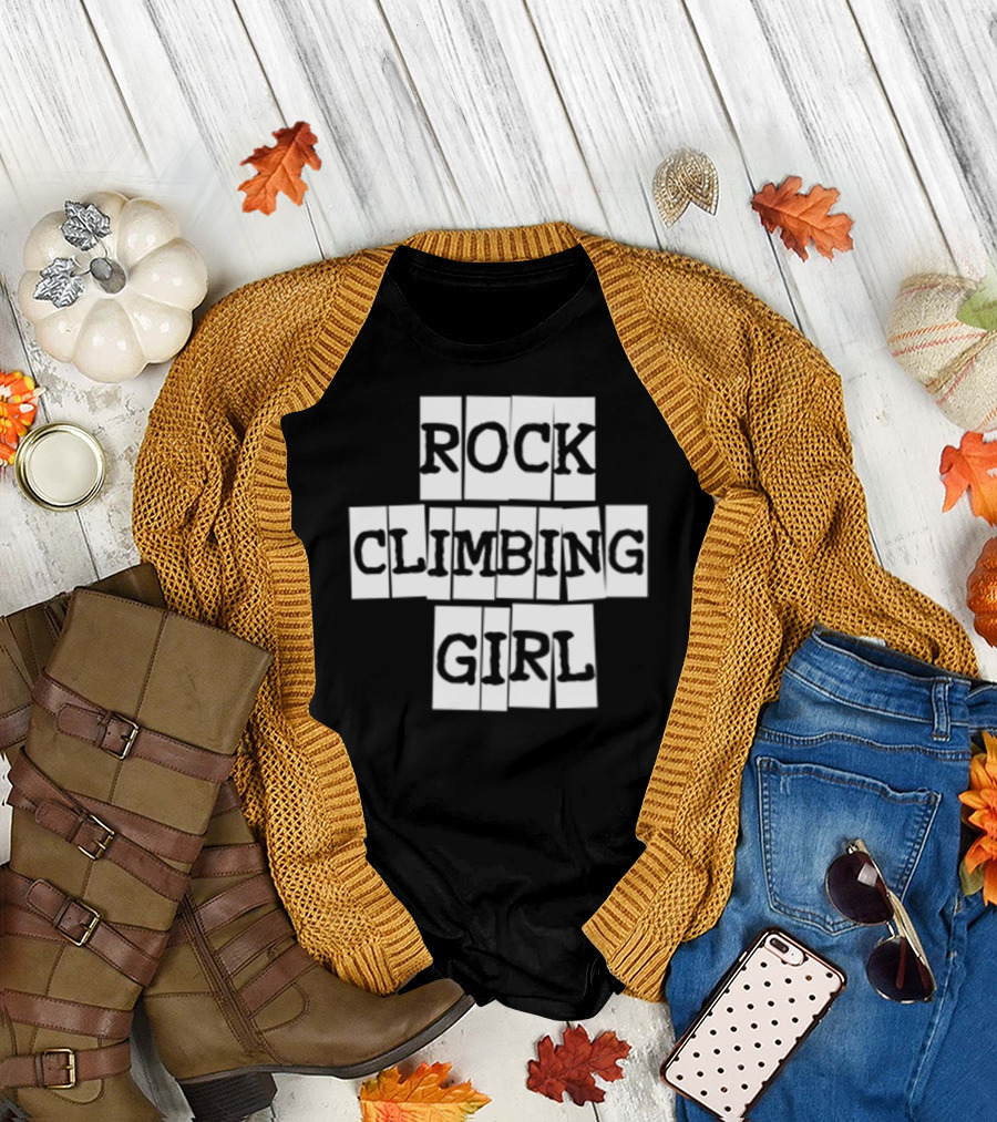 Rock Climbing Girl Funny For Climber Rock T-Shirt