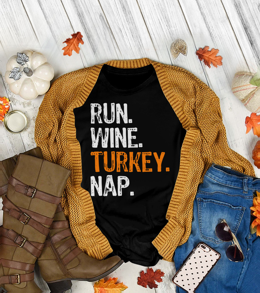 Run Wine Turkey Nap T-Shirt