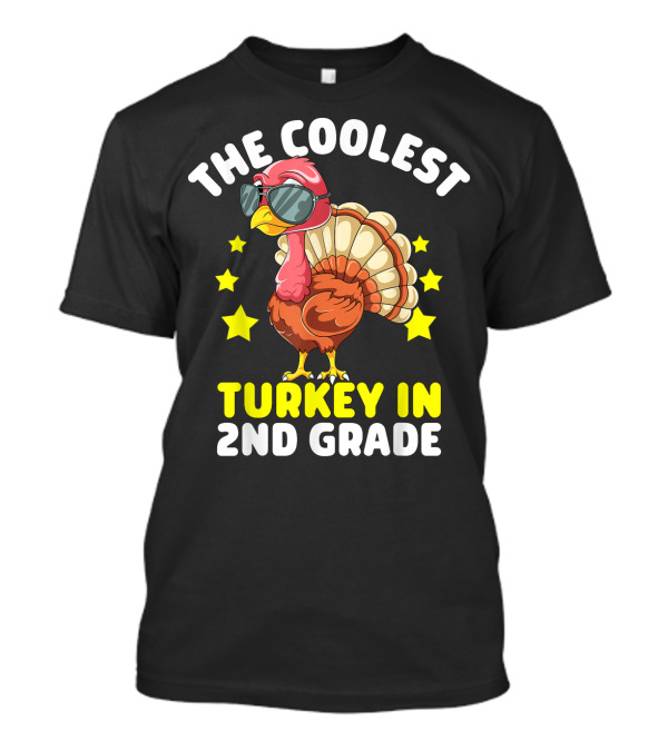 The Coolest Turkey In 2nd Grade T-Shirt