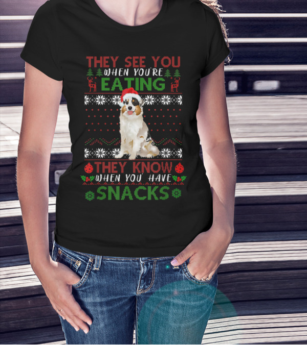 They See You When You're Eating They Know When You Have Snacks Christmas Dog T-Shirt