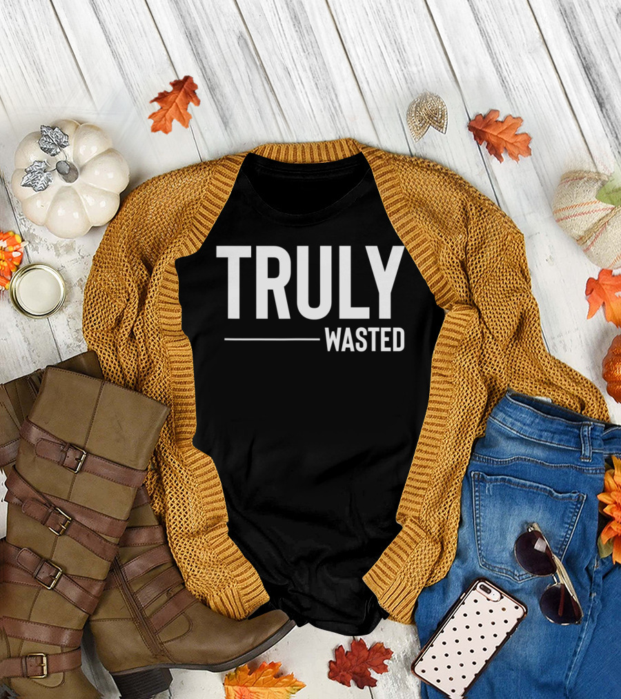 Truly Wasted Ain't No Laws Hard Seltzer T-Shirt