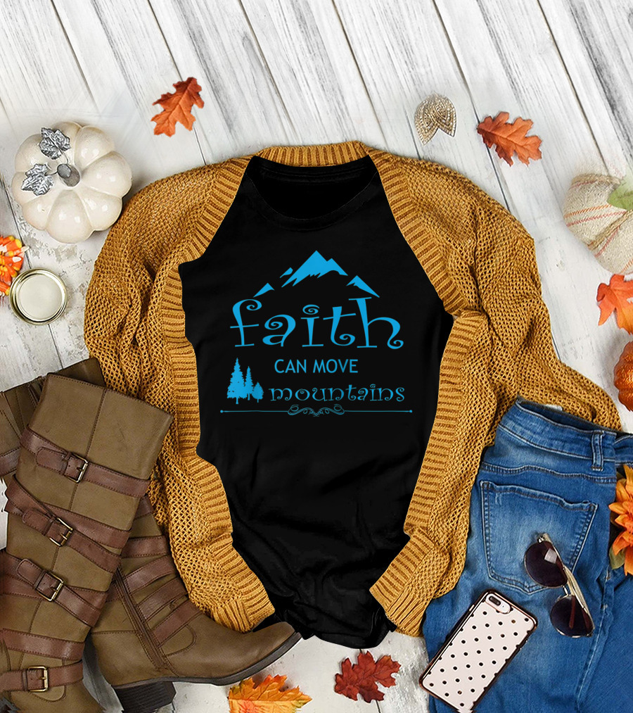 Faith Can Move Mountains Christian Camping Bible Verse T-Shirt