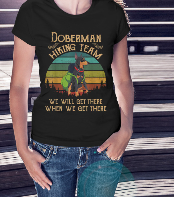 Doberman Hiking Team We Will Get There When We Get There Vintage Sunset Forest T-Shirt