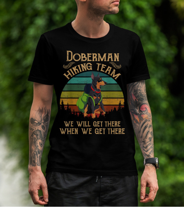 Doberman Hiking Team We Will Get There When We Get There Vintage Sunset Forest T-Shirt
