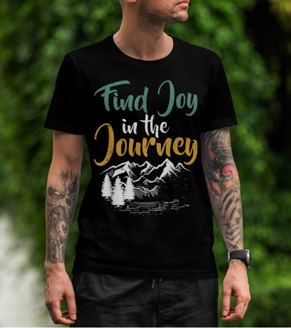 Find Joy In The Journey Mountain Trees T-Shirt