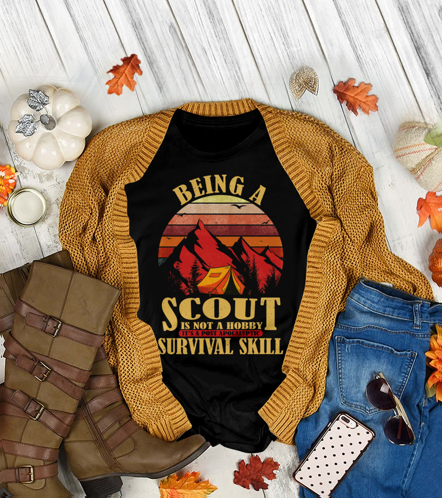 Being a Scout is Not a Hobby It's a Post Apocalyptic Survival Skill T-Shirt