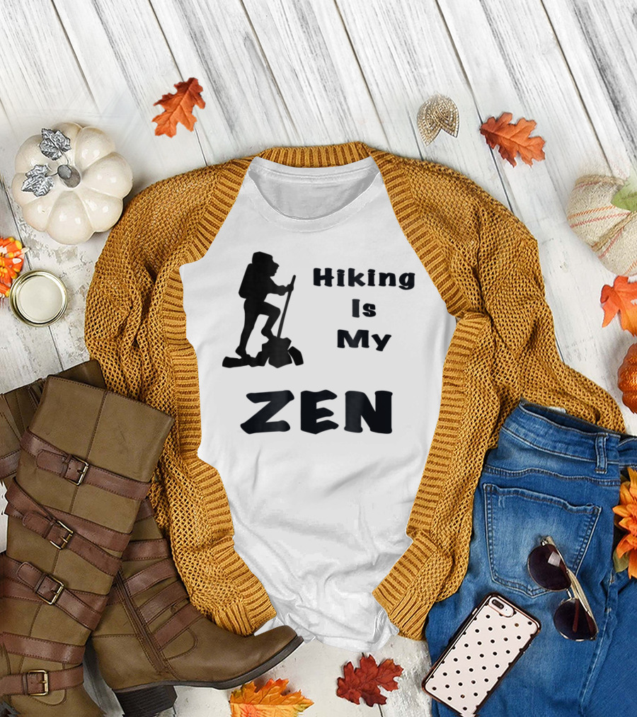 Hiking Is My Zen T-Shirt