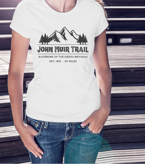 John Muir Trail Backbone Of The Sierra Nevadas Est. 1915 - 211 Miles T-Shirt
