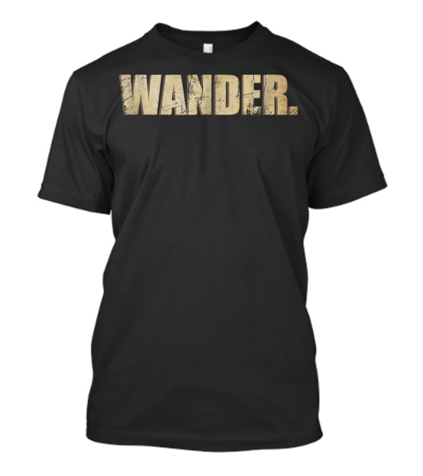 Wander Adventure Outdoor Hiking Nature T-Shirt