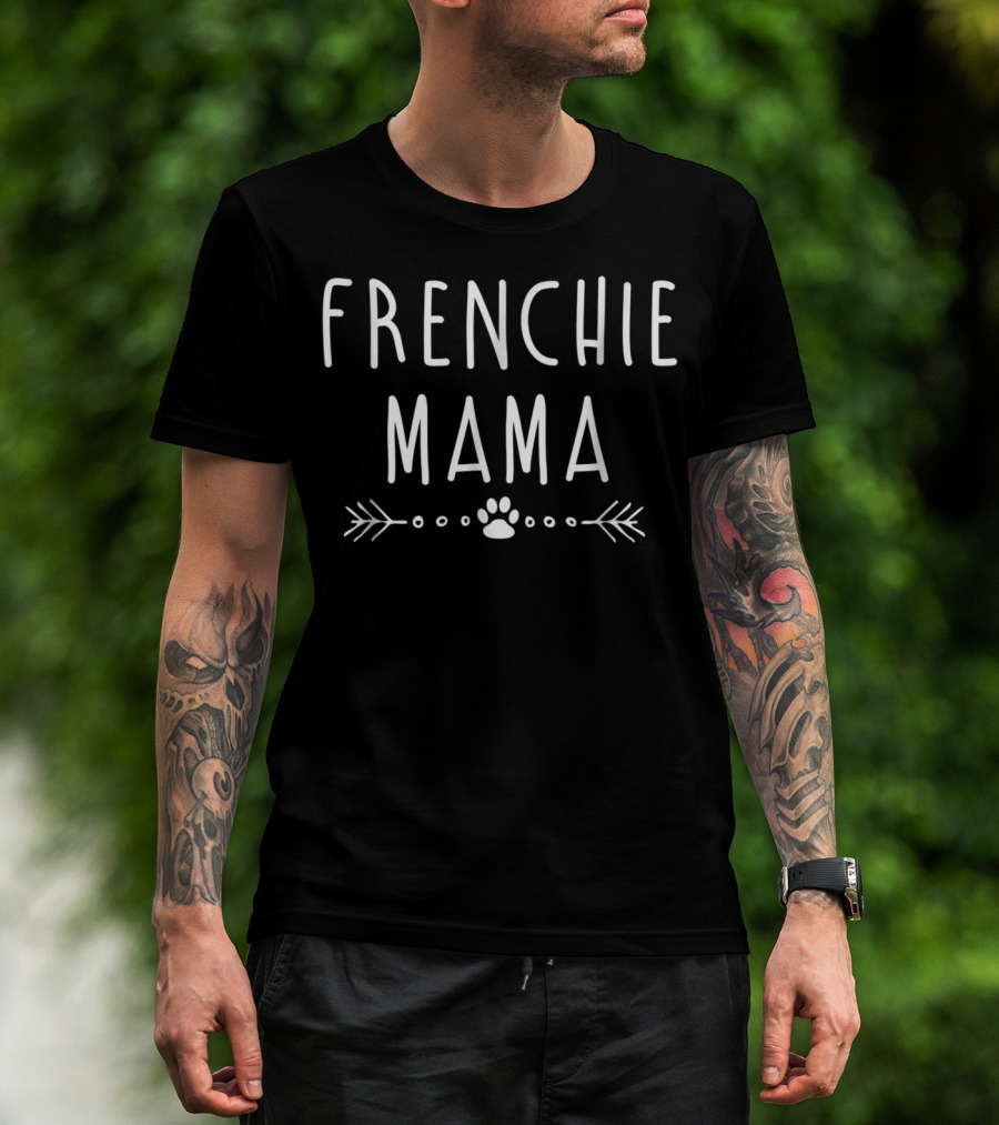 Frenchie Mama Frenchie Mom French Bulldog Paw T-Shirt