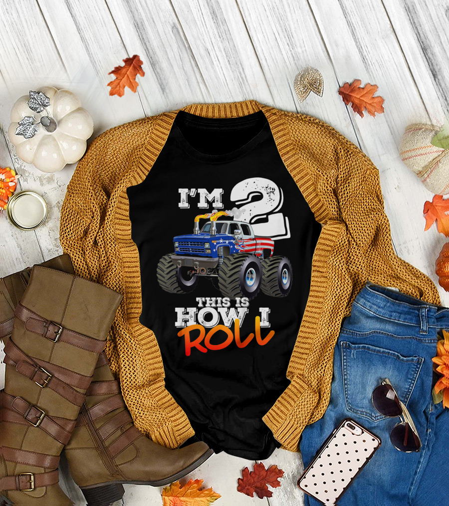 I'm 2 This Is How I Roll Monster Truck T-Shirt