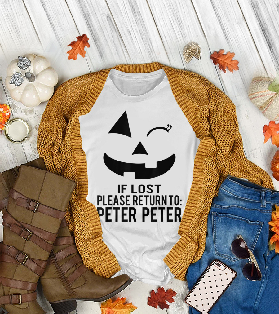 If Lost Please Return to Peter Peter Pumpkin Eater Wife T-Shirt