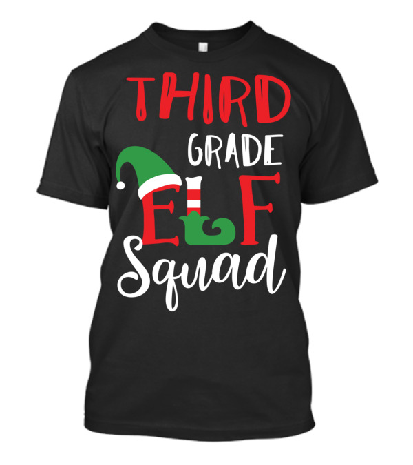 Third Grade Elf Squad Christmas Teacher Top T-Shirt