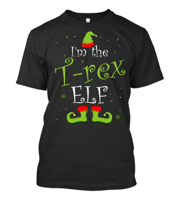 I'm The T-Rex Elf Matching Family Group Holiday Fun T-Shirt
