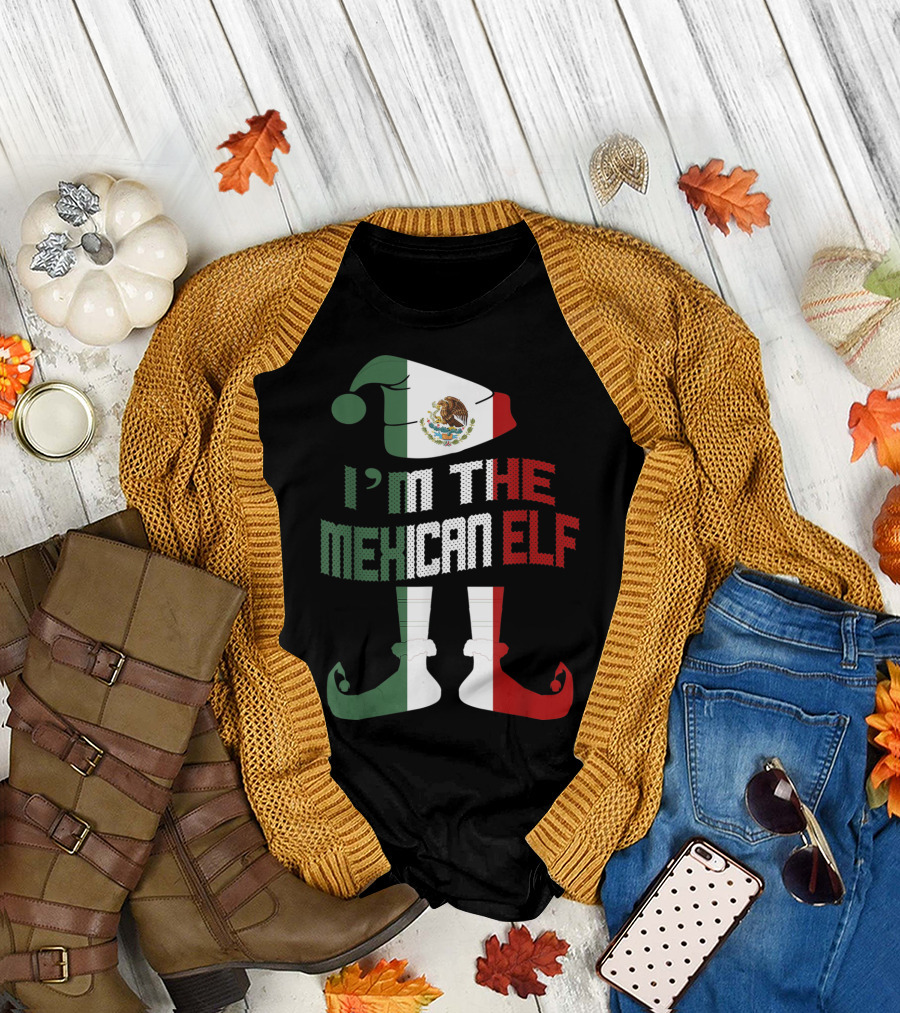I'm the Mexican Elf Flag Outfit with Hat and Shoes T-Shirt
