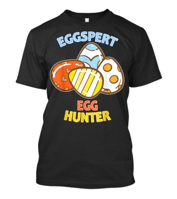 EGGSPERT EGG HUNTER FUNNY EASTER EGG T-Shirt