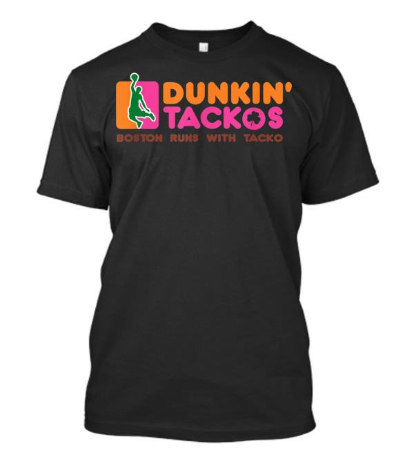 Dunkin' Tackos Boston Runs With Tacko T-Shirt
