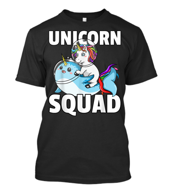 Unicorn Squad Narwhal For Astronauts In Space T-Shirt