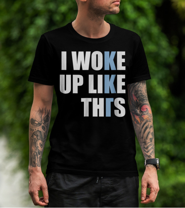I Woke Up Like This Kappa Kappa Gamma Sorority T-Shirt