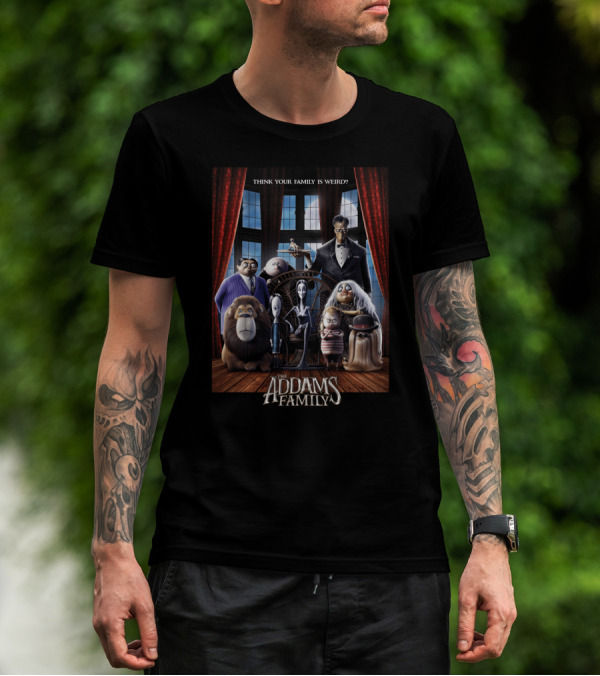 The Addams Family Think Your Family Is Weird T-Shirt