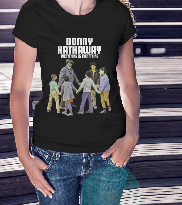 DONNY HATHAWAY EVERYTHING IS EVERYTHING T-Shirt