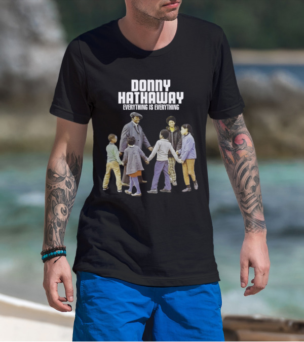 DONNY HATHAWAY EVERYTHING IS EVERYTHING T-Shirt