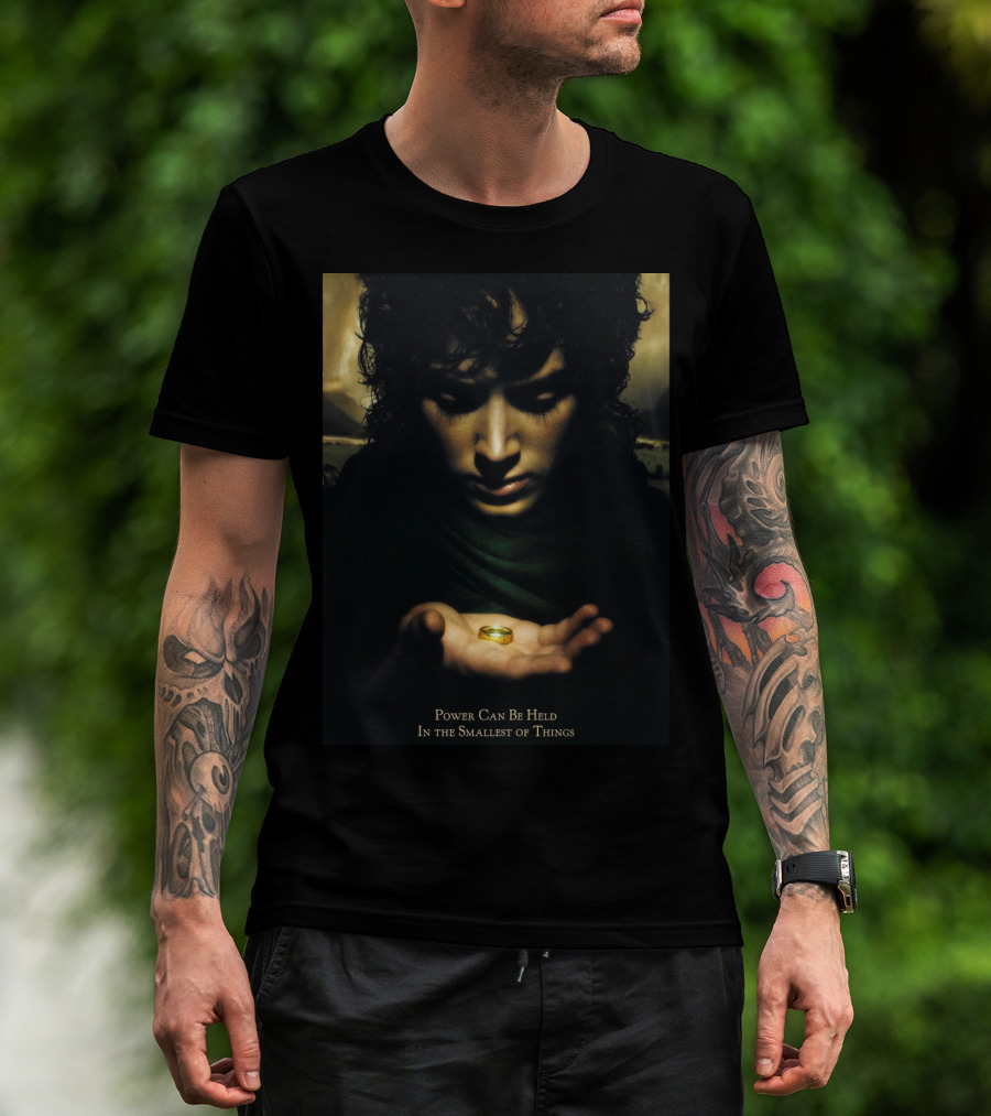 The Lord Of The Rings Frodo Baggins Power Can Be Held In The Smallest Of Things T-Shirt