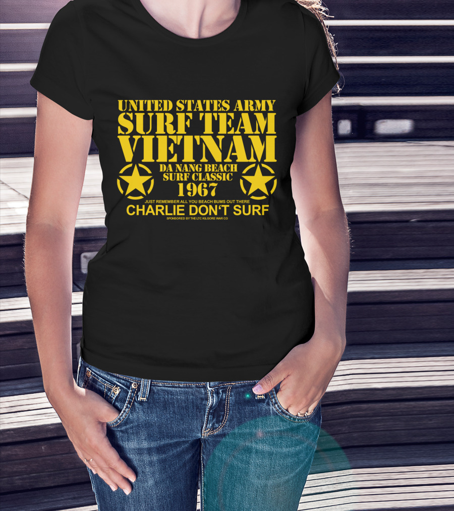 United States Army Surf Team Vietnam Da Nang Beach Surf Classic 1967 Charlie Don't Surf T-Shirt