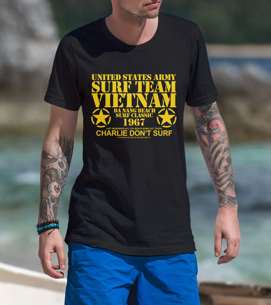 United States Army Surf Team Vietnam Da Nang Beach Surf Classic 1967 Charlie Don't Surf T-Shirt