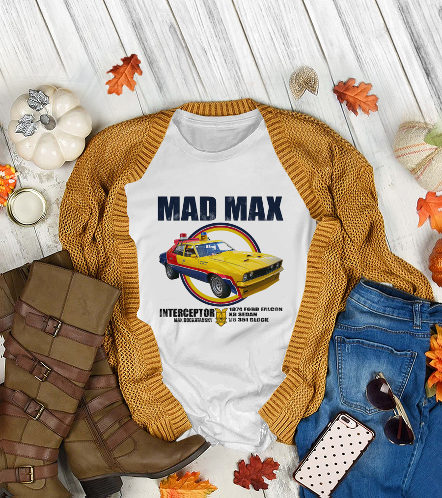 MAD MAX INTERCEPTOR 1974 FORD FALCON XB SEDAN V8 351 BLOCK MAX ROCKATANSKY T-Shirt