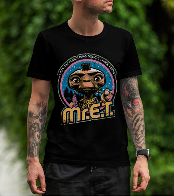 I Pity The Fool Who Doesn't Phone Home Mr. E.T. Retro Mash Up 80s T-Shirt