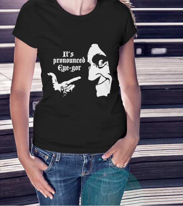 Young Frankenstein It's Pronounced Eye-Gor Black And White Face And Hand T-Shirt