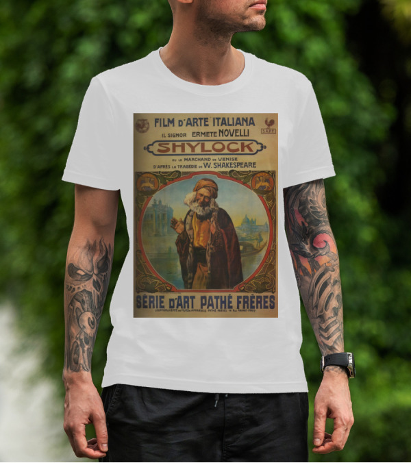 Film D'Arte Italiana Shylock Il Signor Ermete Novelli Marchand De Venise Tragédie W. Shakespeare Série D'Art Pathé Frères T-Shirt